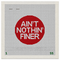 Ain't Nothin' Finer Needlepoint Canvas