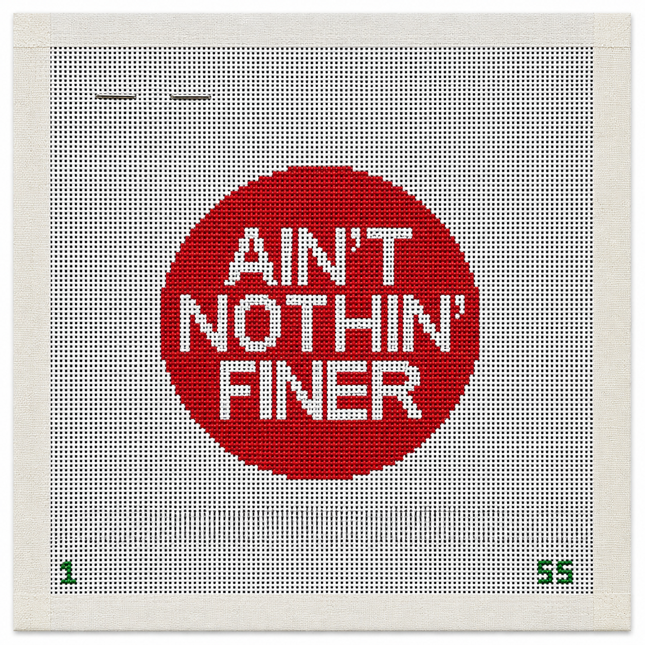 Ain't Nothin' Finer Needlepoint Canvas